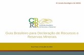 Guia Brasileiro para Declaração de Recursos e Reservas ...cbrr.org.br/wp-content/uploads/2016/09/Guia_Brasileiro_para_De... · ... minerais industriais, rochas e agregados e ...