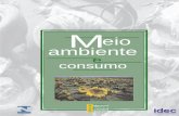 Meio ambiente - Inmetroinmetro.gov.br/.../publicacoes/cartilhas/ColEducativa/meioambiente.pdf · donar o consumo para preservar os recursos naturais, o que seria total- ... Consumo
