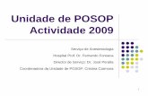 Unidade de POSOP Actividade 2009 - core.ac.uk · Ex: pós- colecistectomia clássica medicada com Paracetamol Po 8/8h e Tramadol Sos Po ENV 10. Cirurgião ↓ ou suspende perfusão