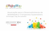Associação para o Desenvolvimento da Mobilidade e ... · Telecom,Siemens,ThalesPortugal,ViaVerdePortugal,AMBISIG ... INESC TEC –Instituto de Engenharia de Sistemas e ... – Gestão
