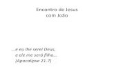 Encontro de Jesus com João - ipjg.org.bripjg.org.br/ed/arquivo/FamiliaCrista/Resenhas/2014/ED-MARCIO... · vive pelos séculos dos séculos e depositarão as suas coroas diante do