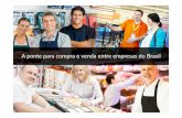 A ponte para compra e venda entre empresas do Brasil · Tecnologia: plataforma de marketplace B2B da Vtex Know-how para operar no ... devem desenvolver plataforma para poder integrar