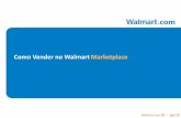 Como Vender no Walmart Marketplace · Etapa 5 –Configuração de Frete Walmart Marketplace ... de sua plataforma. Desta forma seguiremos com a catalogação dos produtos para ...