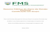 Farm and Forestry Management Services Brazil Consultoria … · Treinamento de Operação e manutenção de grua; Treinamento para operador de trator. Projeto de Colheita delimitando