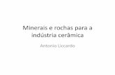 Minerais e rochas para a indústria cerâmicafiles.geodiversidade-na-educacao4.webnode.com/200000060-71f4b72eeb... · Funções dos produtos cerâmicos ... características notáveis