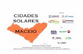 CIDADES SOLARES MACEIÓ - philomenojr.com.br20... · Potencial 7000 m 2 de coletores solares-Economia de 640.000 m 3 de GN por ano ... Microsoft PowerPoint - Cidades Solares - Maceio