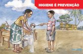 HIGIENE É PREVENÇÃO - unicef.org.mz · No nosso país, muitas crianças morrem devido à doenças diarréicas. A diarreia pode levar à morte devido à perda de água do corpo.