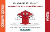 MARCO DE INCÊNDIO - apsei.org.pt · Um equipamento normalmente instalado na rede pública de ... corporações de bombeiros locais da existência de danos que possam ... (Hidrantes