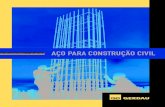 AÇO PARA CONSTRUÇÃO CIVIL - varejaodoferro.com.br · Usado em estruturas de concreto armado, o vergalhão CA-25 é produzido rigorosamente de acordo com as especificações da