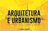 ARQUITETURA E URBANISMO - ulbra.br · Patrimônio Histórico Cultural e Artístico, Planejamento Urbano e Regional, Topograﬁa, Tecnologia e resistência dos materiais, Sistemas