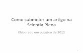 Como submeter um artigo na Scientia Plenascientiaplena.org.br/Tutorial.pdf · semelhante a indicada no slide #10. 4. Fazendo o cadastro ... depende de pareceres voluntários dos avaliadores.