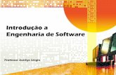 Introdução a Engenharia de Software fileProfessor Joerllys Sérgio . Objetos •Introduzir Engenharia de Software e mostrar sua importância. •Apresentar respostas para questões