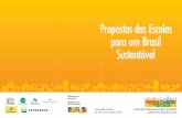 Propostas das Escolas para um Brasil Sustentável · 2013-02-06 · informação e conceitos sobre o meio ambiente, ... para que a água chegue mais limpa a nossos rios e mares. 10)