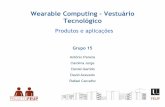 Wearable Computing - Vestuário António Pereira Tecnológicoprojfeup/submit_14_15/uploads/apresent... · Efetuar padrões cíclicos no seu deslocamento, evidencia da perda de sentido