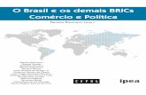 O Brasil e os demais BRICs Comércio e Política · comércio exterior e política comercial ... de ‘ciclo de produto’, no qual a produção brasileira tivesse podido graduar-se