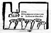 Da Democracia à liberdade - we.riseup.netdemocracia+à+liberdade... · Denominadores comuns da democracia: uma forma de determinar quem participa da tomada de decisões (demos) uma