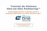 Tutorial do Sistema One-on-One Partnering™ - bio.org · Pesquisar por empresas para reunir-se Navegar o Sistema 1. ... você gostaria de dar seguimento a uma reunião que já ocorreu