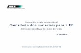 Inovação mais sustentável Contributo dos materiais para a Materiais... · PDF fileInstituto Nacional de Engenharia, Tecnologia e Inovação IP Inovação mais sustentável Contributo