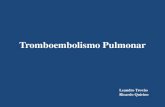 Tromboembolismo Pulmonar - files.lahc.webnode.comfiles.lahc.webnode.com/200000083-4df4d4eef0/Tromboembolismo... · Tromboembolismo Pulmonar Epidemiologia •Incidência (EUA) estimada