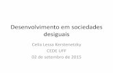 Desenvolvimento em sociedades desiguais - Repositório ...repositorio.enap.gov.br/bitstream/1/2957/24/24 - Celia Kerstenetzky... · público (slides 15, ... –Impacto sobre desigualdades