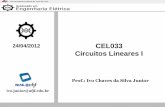 24/04/2012 CEL033 Circuitos Lineares I - ufjf.br · inicializaÇÃo de vetores e matrizes (v = r x i) preenchimento da matriz de resistÊncias (r) percorrer todos os ramos e aplicar