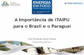 A Importância de ITAIPU para o Brasil e o Paraguaifgvenergia.fgv.br/sites/fgvenergia.fgv.br/files/arquivos/luis... · 3. Tratado de ITAIPU e Anexo C 4. Comercialização da Energia