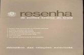 resenha - funag.gov.br · A Resenha de Politica Exterior do Brasil é uma publicação trimestral do Ministério das Relações Exteriores, editada ... dirigi-me ao povo brasileiro