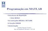 Programação em MATLAB - fenix.tecnico.ulisboa.pt · Ressalto nº 1 possui uma altura de 3.750 metros Ressalto nº 2 possui uma altura de 1.875 metros ... raiz_quadrada = ii.^(1/2);