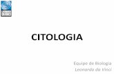 CITOLOGIA - ESCOLA LEONARDO DA VINCI DF - ENSINO ...“RIOS CELULARES • Membrana plasmática – Camada que envolve a célula, separando seu interior do ambiente extracelular –