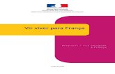 Vir viver para França - Accueil venir vivre en France/Livret_Venir-vivre... · igualdade entre homens e mulheres, confirmado pela Constituição de 1958. Tais valores servem de ...