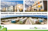 BAIRRO NOVO Solução Habitacional para Baixa Renda · estrutura e soluções integradas de lazer e serviços ... 6 a 6 de 53 m2 com ... Clube VIP: programa de