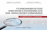 FUNDAMENTOS MICROECONÓMICOS DA MACROECONOMIA · Este livro corresponde a um texto de apoio eminentemente prático, po- ... exposição de (alguns) grandes temas da Macroeconomia