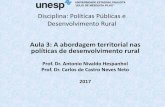 Aula 3: A abordagem territorial nas políticas de desenvolvimento …d3PICO%20ESPECIAL/SLIDES/AULA%203.pdf · O Desenvolvimento Rural no Brasil até 1990 •as políticas vigentes
