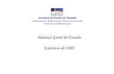 Balanço Geral do Estado Exercício de 2005 · Coordenação da Administração Financeira do Estado Divisão de Contabilidade Geral Balanço Geral do Estado Exercício de 2005 .