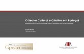 O Sector Cultural e Criativo em Portugal · O Sector representa 2,8% do Valor Acrescentado Bruto e 2,6% do Emprego em Portugal Augusto Mateus ... de suporte ao Sector ... 9375,9 7,1%