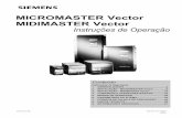 MICROMASTER Vector MIDIMASTER Vector - Siemens AG · EN 60204-1 Segurança da máquina – Equipamentos ... • Ajustes de fábrica conforme padrões Europeu, Asiático e Norte Americano.