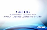 SUFUG - Rio de Janeiroportomaravilha.com.br/uploads/releases/55cb9d4be2aaa.pdf · O Fundo de Garantia do Tempo de Serviço - FGTS, criado pela Lei nº 5.107, de 13 de setembro de