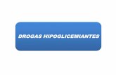 DROGAS HIPOGLICEMIANTES - aldmouraodonto.yolasite.comaldmouraodonto.yolasite.com/resources/hipoglicemiantes odont.pdf · • Biguanidas • Tiazolidinodionas • Meglitinidas Formulações