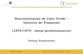 Descolonização de Cabo Verde Governo de …antt.dglab.gov.pt/wp-content/uploads/sites/17/2013/10/...ARQUIVO NACIONAL TORRE DO TOMBO Alguns conteúdos da colecção: Acordo entre