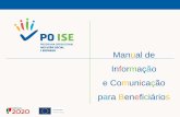 Manual de Informação e Comunicação - Portugal2020 · b) Colocando, no caso de operações não cobertas pelos pontos 4 e 5, pelo menos um cartaz com informações sobre o projeto