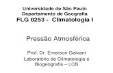 Universidade de São Paulo Departamento de Geografia FLG … · 2014-06-04 · na pressão da superfície de um local para ... lugar para outro e flutua de um dia para outro e mesmo