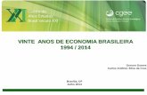 VINTE ANOS DE ECONOMIA BRASILEIRA 1994 / 2014 · em associação com a apreciação da taxa de câmbio, desequilíbrios não negligenciáveis no setor externo da economia; a acentuação