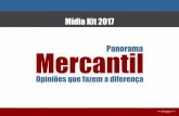 Mídia Kit 2017 Panorama Mercantil - Entrevistas Exclusivas · Introdução Fundado no dia 14 de setembro de 2006, Panorama Mercantil nasceu com a proposta se tornar uma fonte indispensável