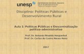 Disciplina: Políticas Públicas e Desenvolvimento Rurald3PICO%20ESPECIAL/SLIDES/... · •A política pública é abrangente e não se limita a leis e regras; ... preferencialmente
