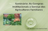 Seminário: As Compras Institucionais a Serviço dos ... · • Promover o acesso à alimentação, em quantidade, qualidade e regularidade necessárias, das pessoas em situação