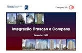 Integração Brascan e Company - mzweb.com.br · informações estão em formato resumido, sem a intenção de estarem completas. Nenhuma representação ou garantia, expressa ou