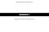 SEMINÁRIO 1 - aulasarquitetura.files.wordpress.com · Os moradores acessam a casa mais provavelmente ... Oscar Niemeyer, Residência Cavanelas, Rio de Janeiro ATELIÊ DE PROJETO