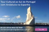 Tour Cultural ao Sul de Portugal com Andaluzia na Espanharepo.eventsanywhere.online/docs/PortugalSULComSevilha.pdf · passou pelo domínio de fenícios, gregos, romanos, povos bárbaros,