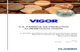 S.A. FÁBRICA DE PRODUTOS ALIMENTÍCIOS VIGOR · Relatório Anual do Agente Fiduciário - S.A. FÁBRICA DE PRODUTOS ALIMENTÍCIOS VIGOR ... exportação de toda a sua linha de produção.