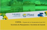 COTA Proposta da Lei Orçamentária Anual 2019 · W ANEXO ANExo VI Gerer,ciais DA ... Sistema Integrado de Administração Financeira do Estado do Piauí ... So Unidade Orçamentária